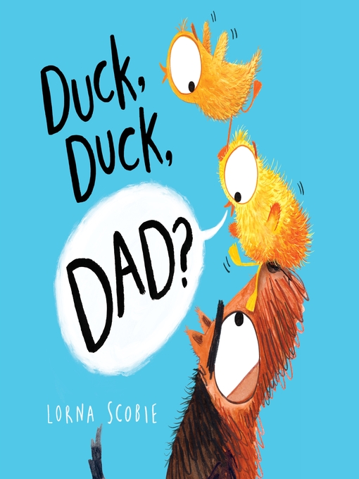 Title details for Duck, Duck, Dad? by Lorna Scobie - Wait list
